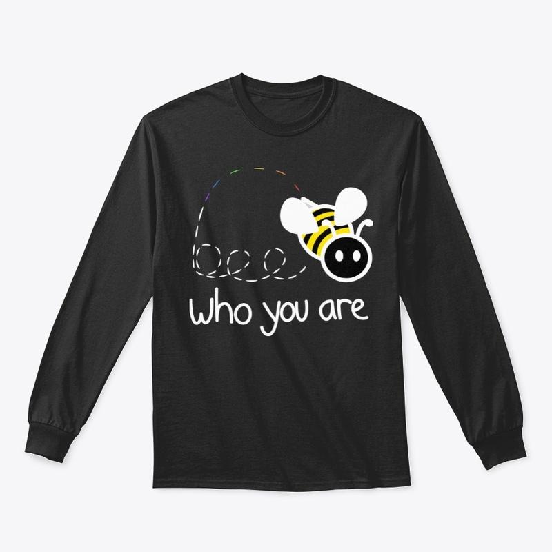 Bee Who You Are